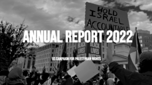 Annual Report 2022 - US Campaign for Palestinian Rights