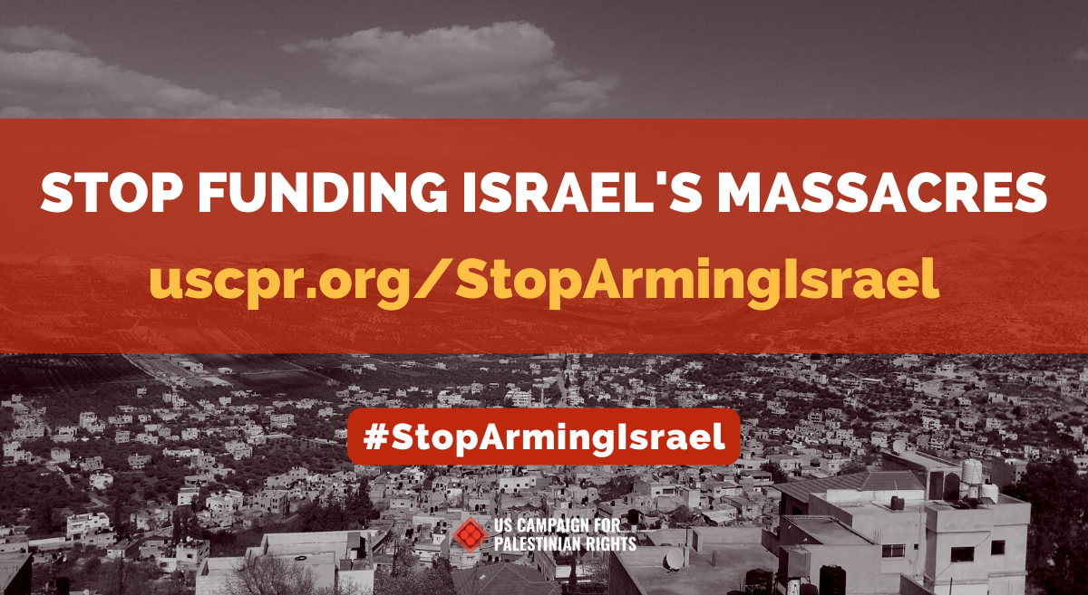 Image reads: Stop funding Israel's massacres. uscpr.org/StopArmingIsrael. #StopArmingIsrael