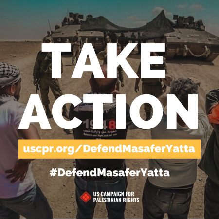 A photo of Palestinian people in Masafer Yatta defending their land against Israeli soldiers, with text reading: TAKE ACTION. uscpr.org/DefendMasaferYatta