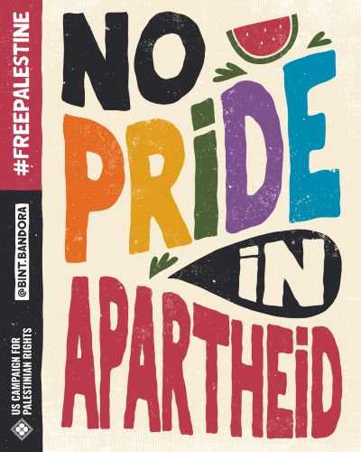 No Pride in Apartheid graphic with pride in rainbow colors, including a watermelon element. #FreePalestine